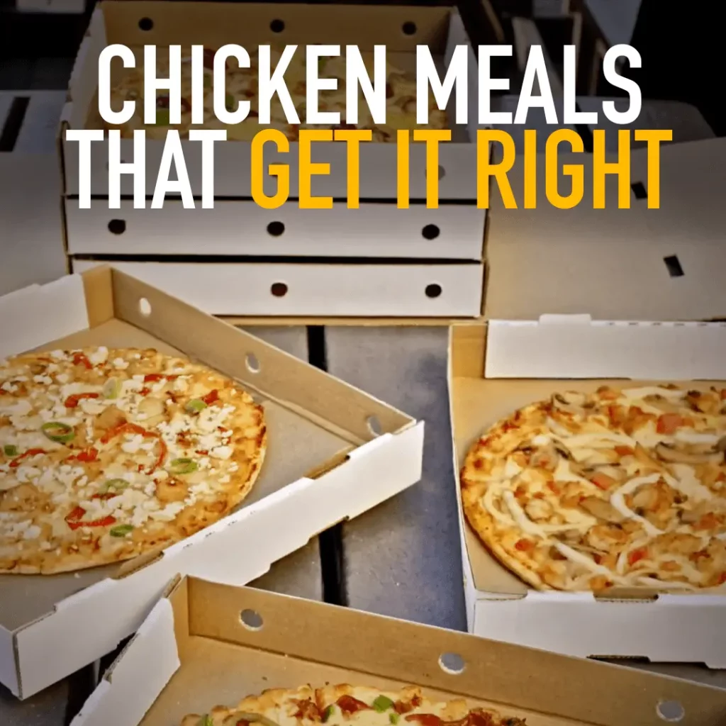 Chicken meals that get it right. Chicken pizzas in takeaway boxes